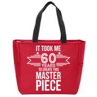 It Took Me 60 Years To Create This Masterpiece 60th Birthday Zip Tote Bag
