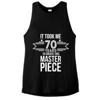 It Took Me 70 Years To Create This Masterpiece 70th Birthday Ladies PosiCharge Tri-Blend Wicking Tank