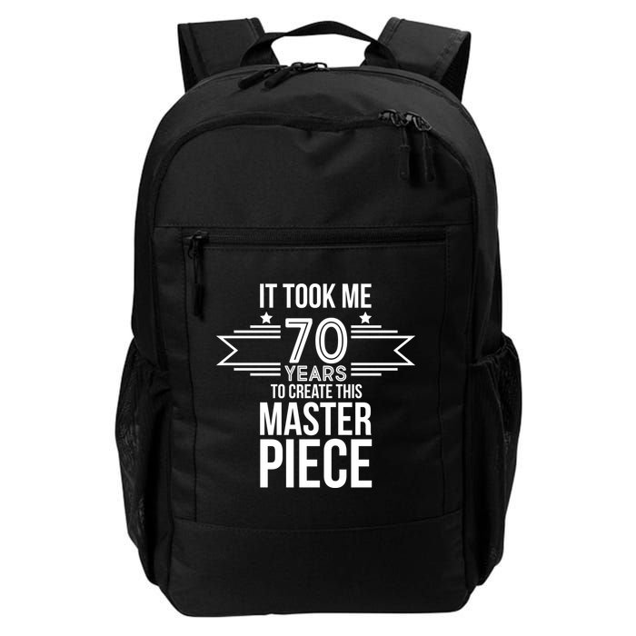 It Took Me 70 Years To Create This Masterpiece 70th Birthday Backpack