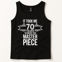 It Took Me 70 Years To Create This Masterpiece 70th Birthday Tank Top