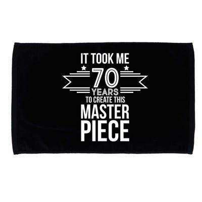 It Took Me 70 Years To Create This Masterpiece 70th Birthday Microfiber Hand Towel