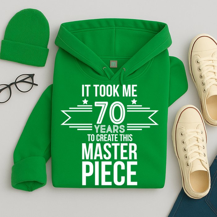 It Took Me 70 Years To Create This Masterpiece 70th Birthday Hoodie