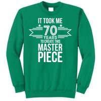 It Took Me 70 Years To Create This Masterpiece 70th Birthday Sweatshirt