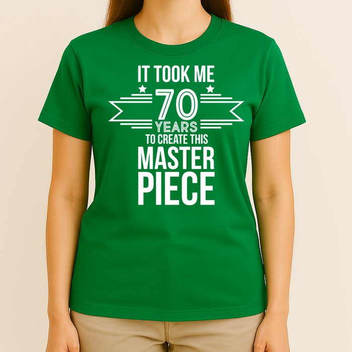 It Took Me 70 Years To Create This Masterpiece 70th Birthday T-Shirt
