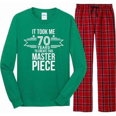 It Took Me 70 Years To Create This Masterpiece 70th Birthday Long Sleeve Pajama Set