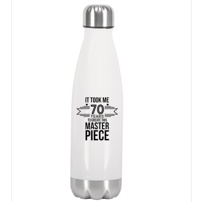 It Took Me 70 Years To Create This Masterpiece 70th Birthday Stainless Steel Insulated Water Bottle