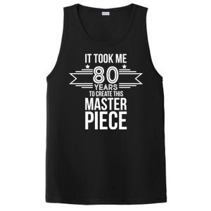 It Took Me 80 Years To Create This Masterpiece 80th Birthday PosiCharge Competitor Tank