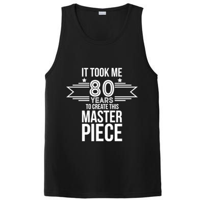 It Took Me 80 Years To Create This Masterpiece 80th Birthday PosiCharge Competitor Tank