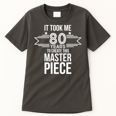 It Took Me 80 Years To Create This Masterpiece 80th Birthday Tall T-Shirt