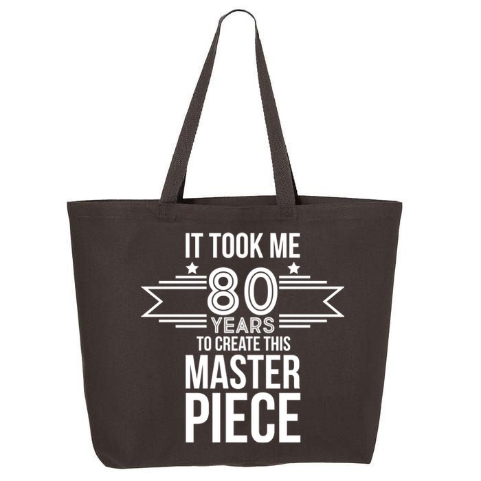 It Took Me 80 Years To Create This Masterpiece 80th Birthday 25L Jumbo Tote