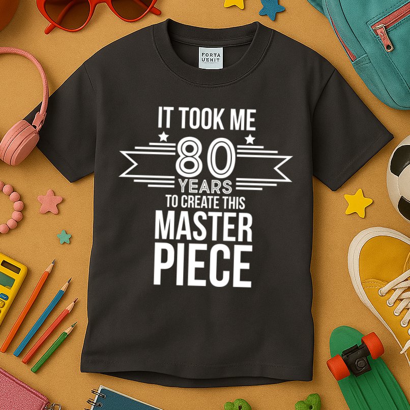 It Took Me 80 Years To Create This Masterpiece 80th Birthday Kids T-Shirt