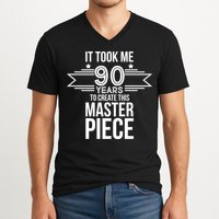 It Took Me 90 Years To Create This Masterpiece 90th Birthday V-Neck T-Shirt