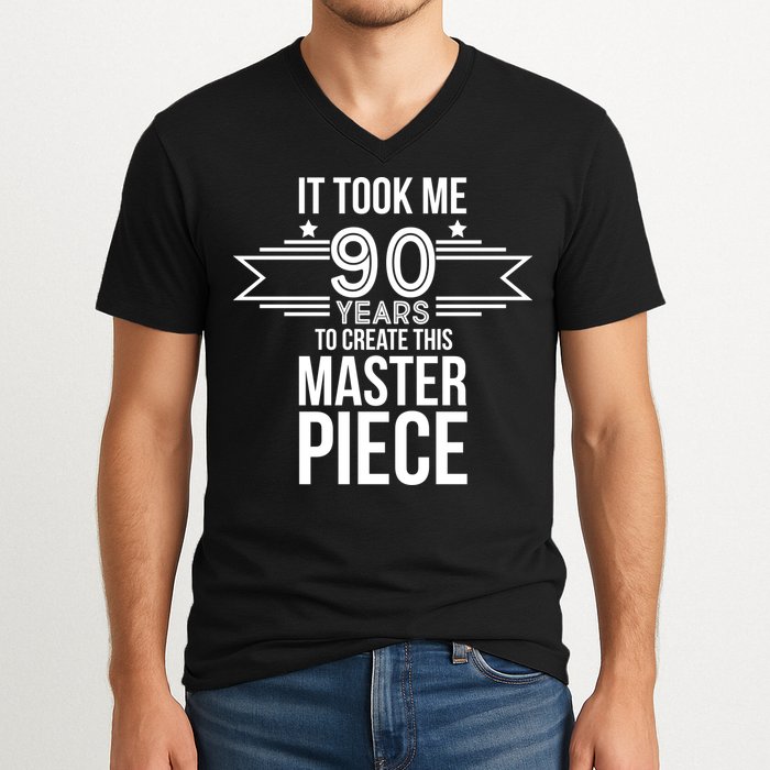 It Took Me 90 Years To Create This Masterpiece 90th Birthday V-Neck T-Shirt