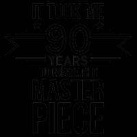 It Took Me 90 Years To Create This Masterpiece 90th Birthday 16oz Travel Tumbler