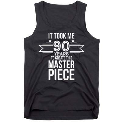 It Took Me 90 Years To Create This Masterpiece 90th Birthday Tank Top