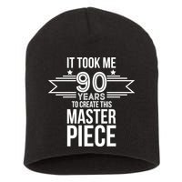 It Took Me 90 Years To Create This Masterpiece 90th Birthday Short Acrylic Beanie