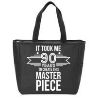 It Took Me 90 Years To Create This Masterpiece 90th Birthday Zip Tote Bag