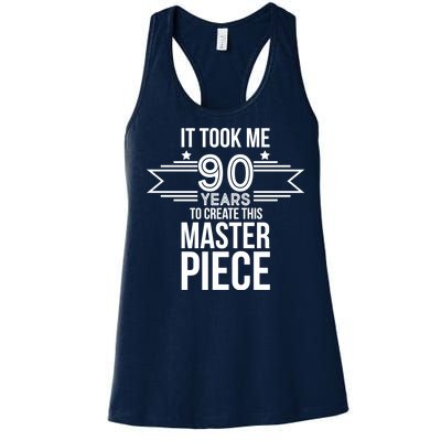 It Took Me 90 Years To Create This Masterpiece 90th Birthday Women's Racerback Tank