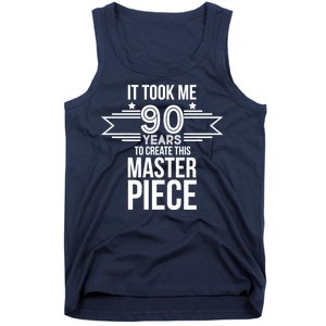 It Took Me 90 Years To Create This Masterpiece 90th Birthday Tank Top