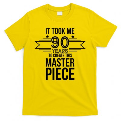 It Took Me 90 Years To Create This Masterpiece 90th Birthday T-Shirt