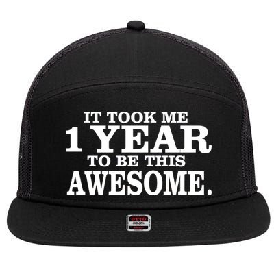 It Took One Year To Be This Awesome 7 Panel Mesh Trucker Snapback Hat