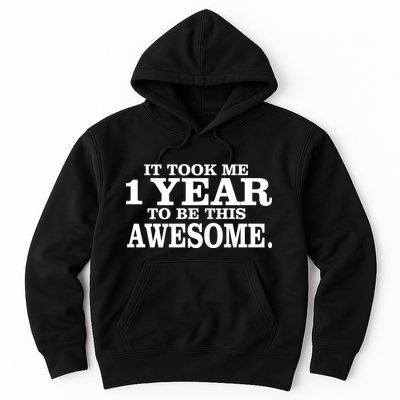 It Took One Year To Be This Awesome Hoodie