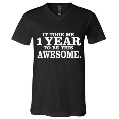 It Took One Year To Be This Awesome V-Neck T-Shirt
