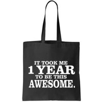 It Took One Year To Be This Awesome Bag