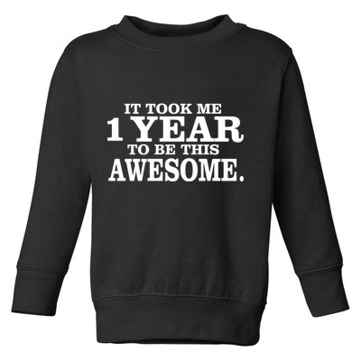 It Took One Year To Be This Awesome Toddler Sweatshirt