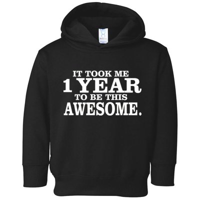 It Took One Year To Be This Awesome Toddler Hoodie
