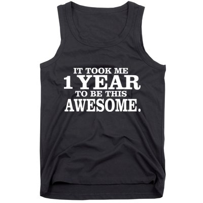 It Took One Year To Be This Awesome Tank Top