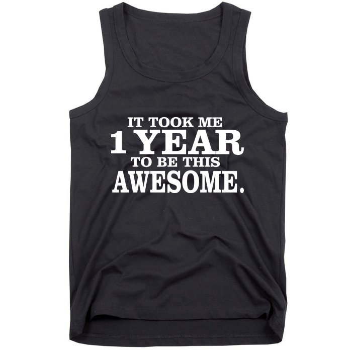 It Took One Year To Be This Awesome Tank Top