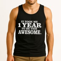 It Took One Year To Be This Awesome Tank Top