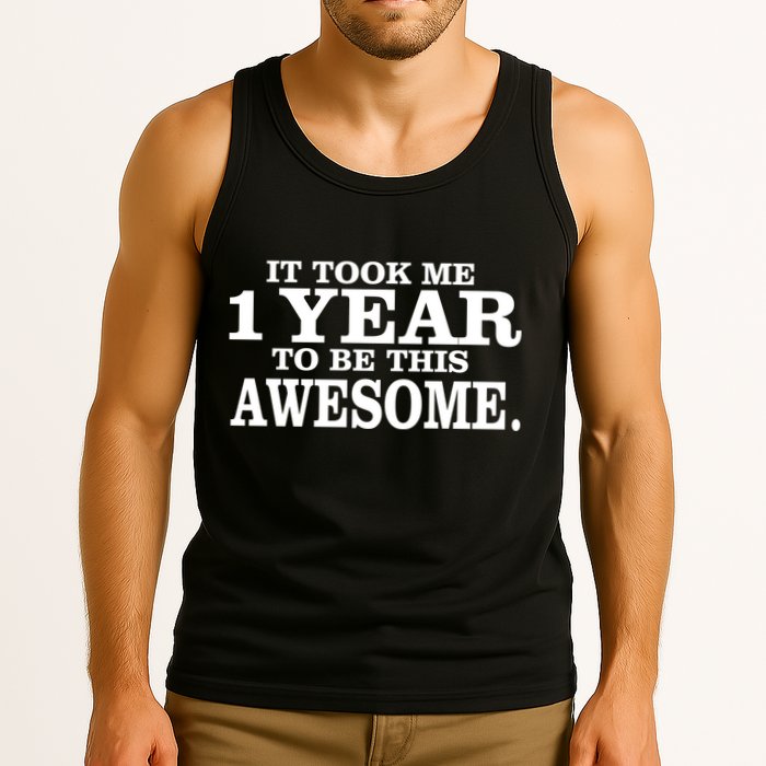 It Took One Year To Be This Awesome Tank Top