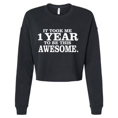 It Took One Year To Be This Awesome Cropped Pullover Crew