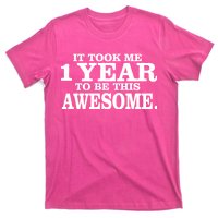 It Took One Year To Be This Awesome T-Shirt