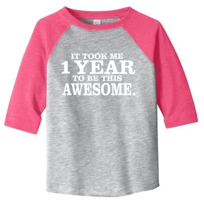 It Took One Year To Be This Awesome Toddler Fine Jersey T-Shirt