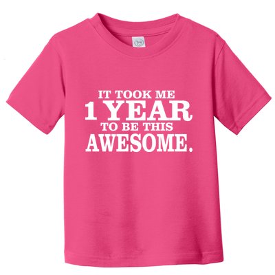 It Took One Year To Be This Awesome Toddler T-Shirt