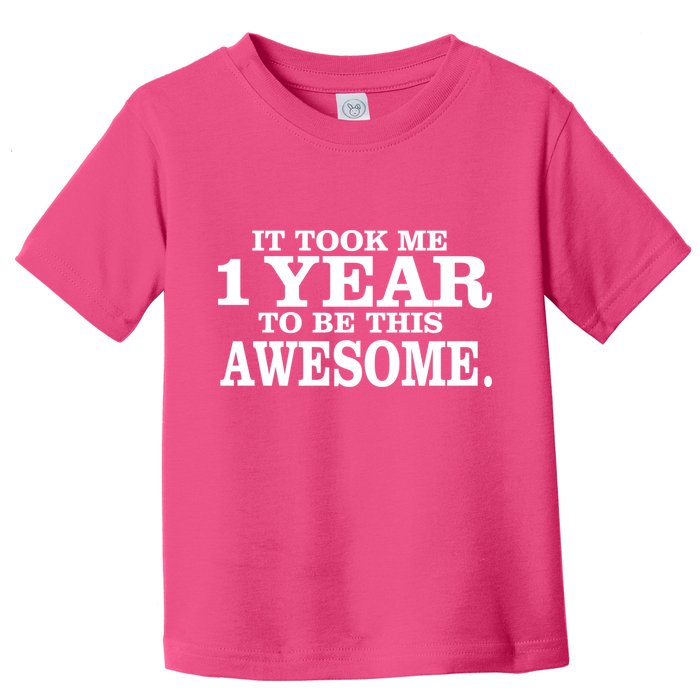 It Took One Year To Be This Awesome Toddler T-Shirt