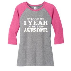 It Took One Year To Be This Awesome Women's Tri-Blend 3/4-Sleeve Raglan Shirt