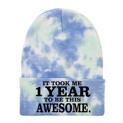 It Took One Year To Be This Awesome Tie Dye 12in Knit Beanie