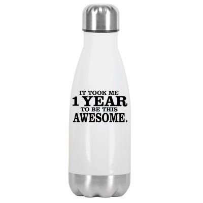 It Took One Year To Be This Awesome Stainless Steel Insulated Water Bottle