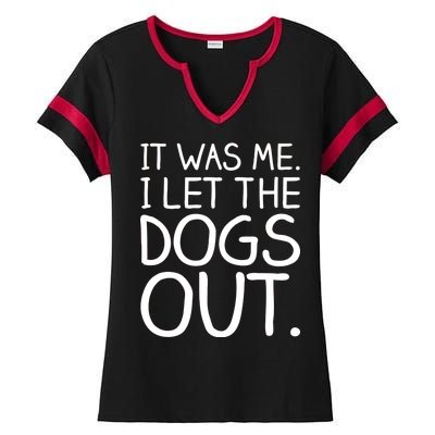 It Was Me I Let The Dogs Out Funny Hilarious Ladies Halftime Notch Neck Tee