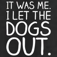 It Was Me I Let The Dogs Out Funny Hilarious Cool Comfort Performance Bucket Hat