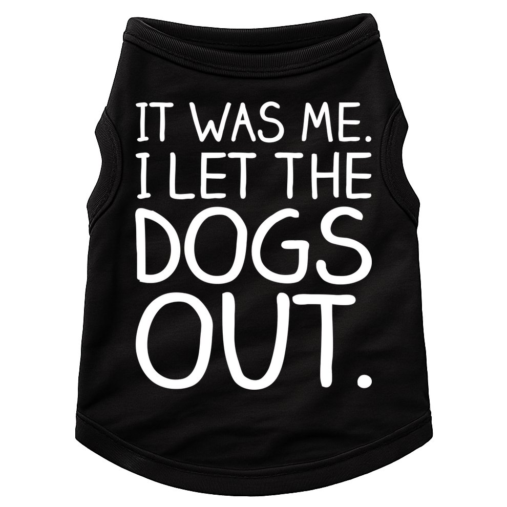It Was Me I Let The Dogs Out Funny Hilarious Doggie Tank