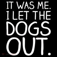 It Was Me I Let The Dogs Out Funny Hilarious Drawstring Bag
