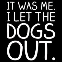 It Was Me I Let The Dogs Out Funny Hilarious Flatbill Hat