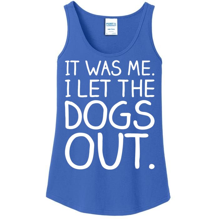 It Was Me I Let The Dogs Out Funny Hilarious Ladies Essential Tank