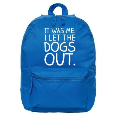 It Was Me I Let The Dogs Out Funny Hilarious 16 in Basic Backpack