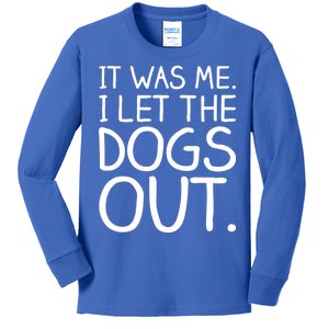 It Was Me I Let The Dogs Out Funny Hilarious Kids Long Sleeve Shirt